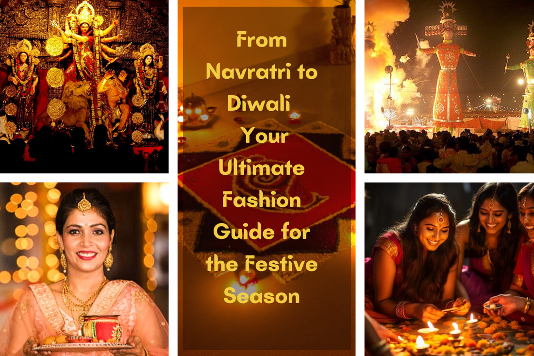 From Navratri to Diwali: Your Ultimate Fashion Guide for the Festive Season
